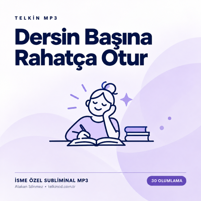 Dersin Başına Rahatça Otur | 30 Olumlamalı İsme Özel Telkin MP3 — Kapak Dersin Başına Rahatça Otur | 30 Olumlamalı İsme Özel Telkin MP3