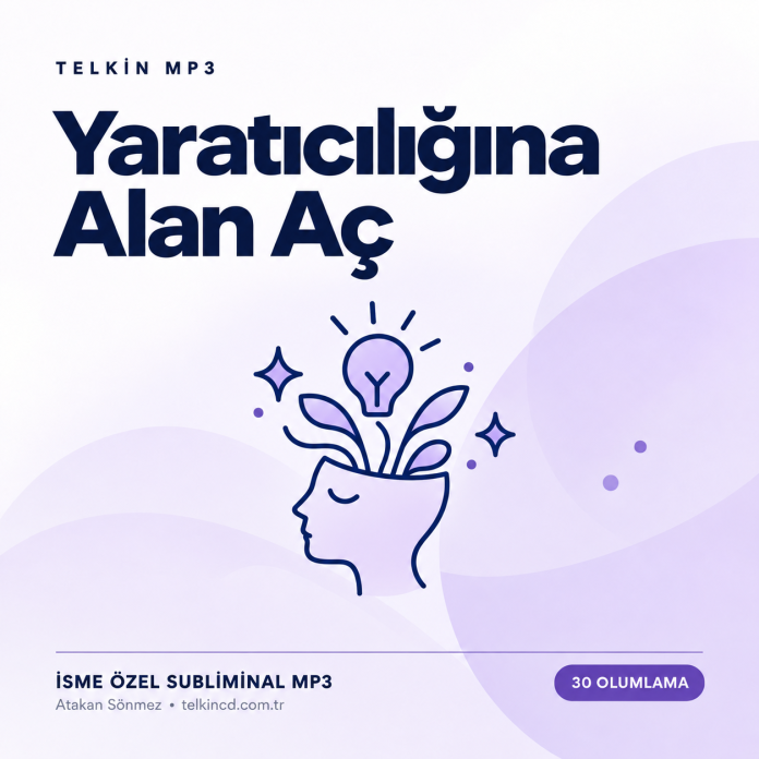 Yaratıcılığına Alan Aç | 30 Olumlamalı İsme Özel Telkin MP3 — Kapak Yaratıcılığına Alan Aç | 30 Olumlamalı İsme Özel Telkin MP3