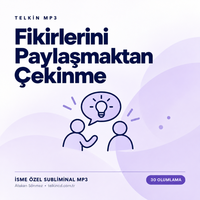 Fikirlerini Paylaşmaktan Çekinme | 30 Olumlamalı İsme Özel Telkin MP3 — Kapak Fikirlerini Paylaşmaktan Çekinme | 30 Olumlamalı İsme Özel Telkin MP3