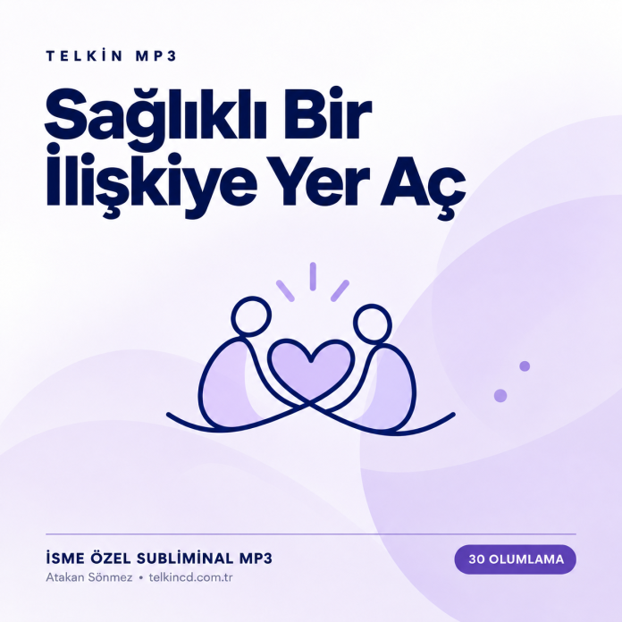 Sağlıklı Bir İlişkiye Yer Aç | 30 Olumlamalı İsme Özel Telkin MP3 — Kapak Sağlıklı Bir İlişkiye Yer Aç | 30 Olumlamalı İsme Özel Telkin MP3