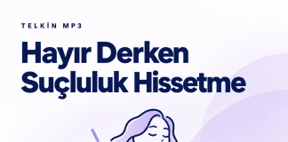 Hayır Derken Suçluluk Hissetme | 30 Olumlamalı İsme Özel Telkin MP3