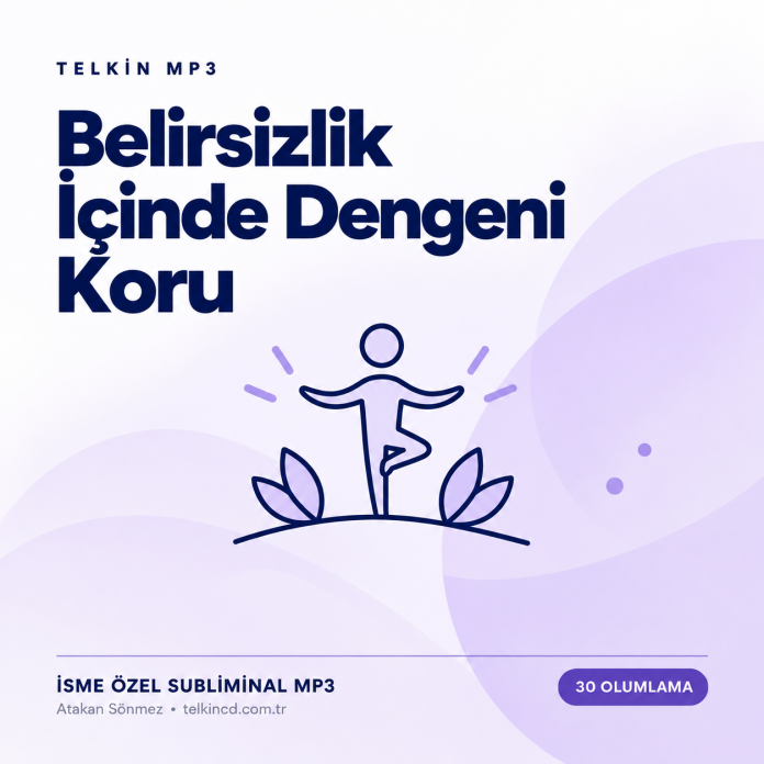Belirsizlik İçinde Dengeni Koru | 30 Olumlamalı İsme Özel Telkin MP3 — Kapak Belirsizlik İçinde Dengeni Koru | 30 Olumlamalı İsme Özel Telkin MP3
