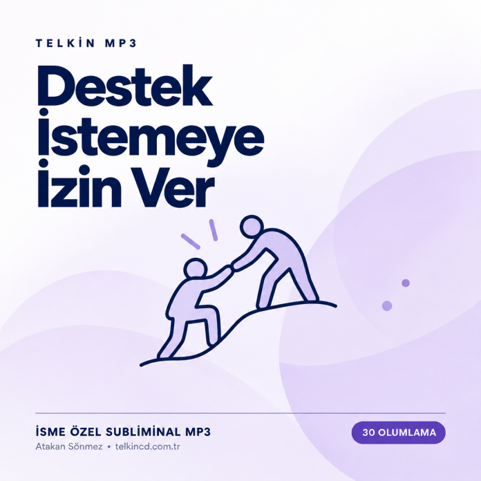 Destek İstemeye İzin Ver | 30 Olumlamalı İsme Özel Telkin MP3