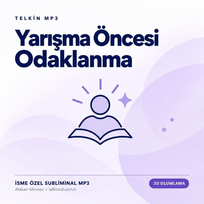 Yarışma Öncesi Odaklanma | 30 Olumlamalı İsme Özel Telkin MP3